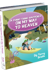 Terry Bridle, Author, A Funny Thing Happened On My Way To Heaven